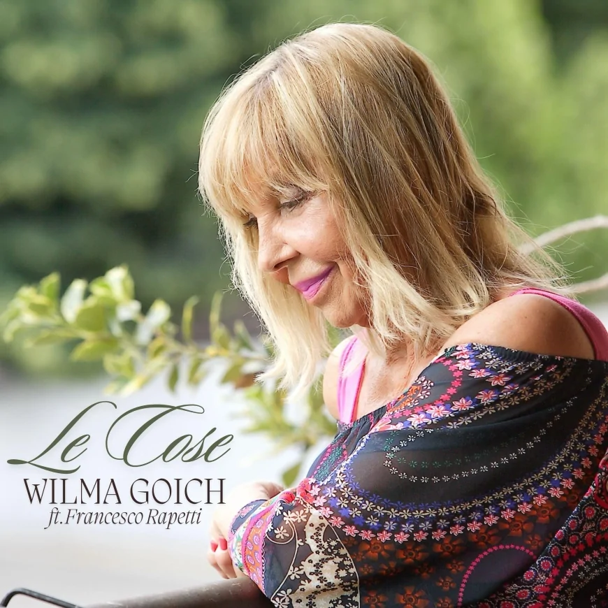 "LE COSE" di WILMA GOICH feat. FRANCESCO RAPETTI