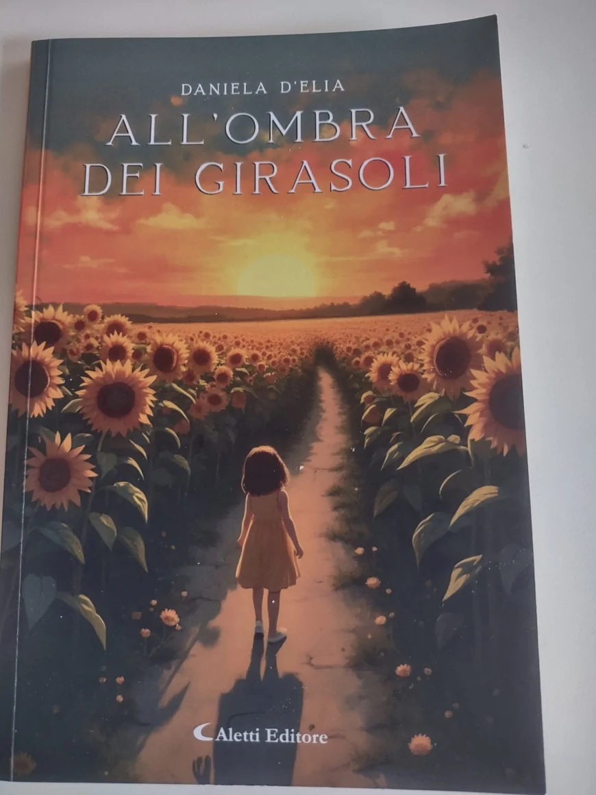 Daniela D’Elia pubblica “All’ombra dei girasoli”: nuova voce poetica