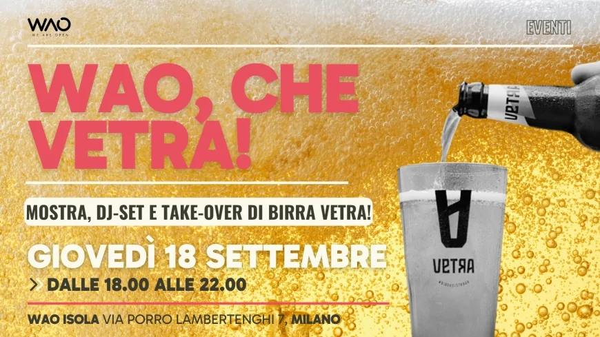 Milano, WAO Isola inaugura la mostra “WAO, CHE VETRA!”