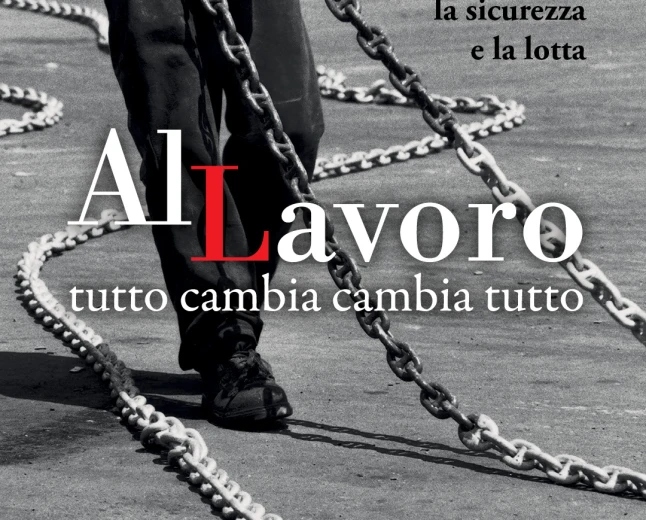 Milano: alla Fabbrica del Vapore "Al Lavoro", una mostra sui diritti e sulle lotte dei lavoratori